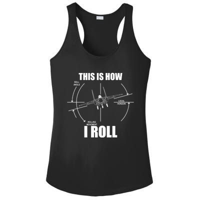 This Is How I Roll Fgift15 Eagle Airplane Pilot Flying F15 Gift Ladies PosiCharge Competitor Racerback Tank