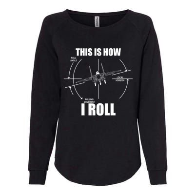 This Is How I Roll Fgift15 Eagle Airplane Pilot Flying F15 Gift Womens California Wash Sweatshirt