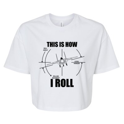 This Is How I Roll Fgift15 Eagle Airplane Pilot Flying F15 Gift Bella+Canvas Jersey Crop Tee