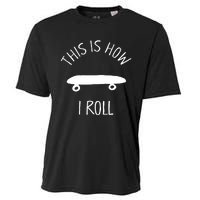 This Is How I Roll Skateboard Graphic Cooling Performance Crew T-Shirt