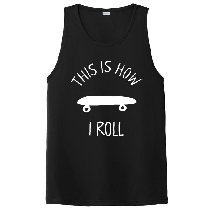 This Is How I Roll Skateboard Graphic PosiCharge Competitor Tank