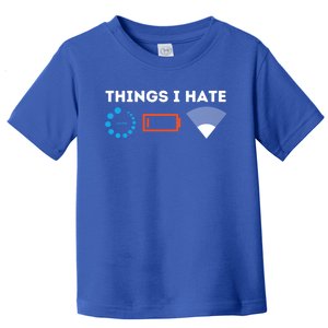 Things I Hate Great Gift Gamer Computer Science Programmer And Coding Cute Gift Toddler T-Shirt