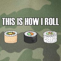 This Is How I Roll Japanese Sushi Lover Funny Gift Legacy Tie Dye Trucker Hat
