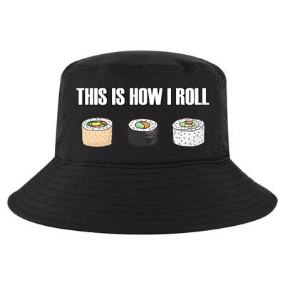 This Is How I Roll Japanese Sushi Lover Funny Gift Cool Comfort Performance Bucket Hat
