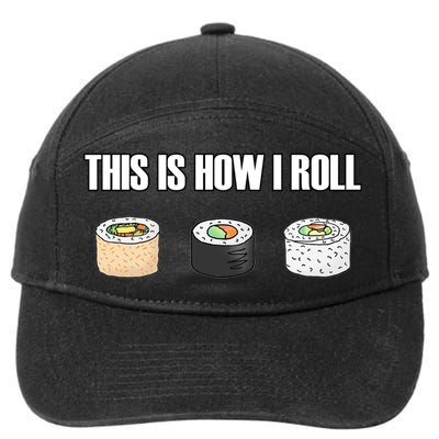 This Is How I Roll Japanese Sushi Lover Funny Gift 7-Panel Snapback Hat