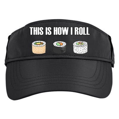 This Is How I Roll Japanese Sushi Lover Funny Gift Adult Drive Performance Visor