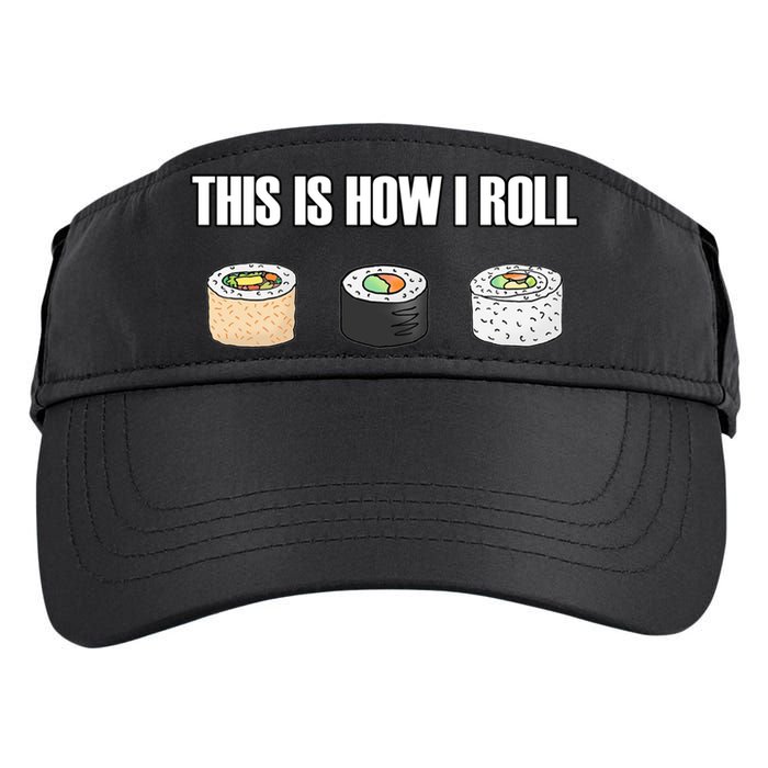 This Is How I Roll Japanese Sushi Lover Funny Gift Adult Drive Performance Visor