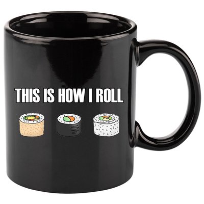 This Is How I Roll Japanese Sushi Lover Funny Gift 11oz C Handle Ceramic Mug