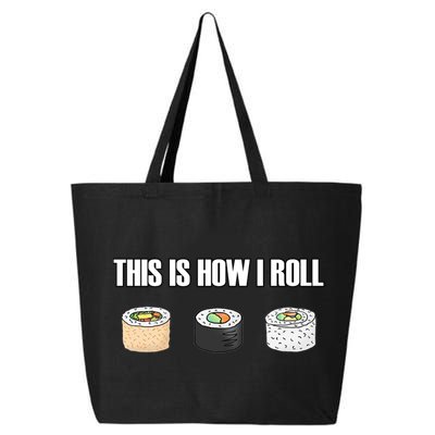 This Is How I Roll Japanese Sushi Lover Funny Gift 25L Jumbo Tote
