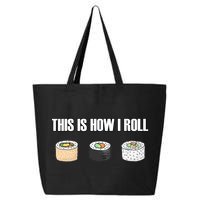 This Is How I Roll Japanese Sushi Lover Funny Gift 25L Jumbo Tote