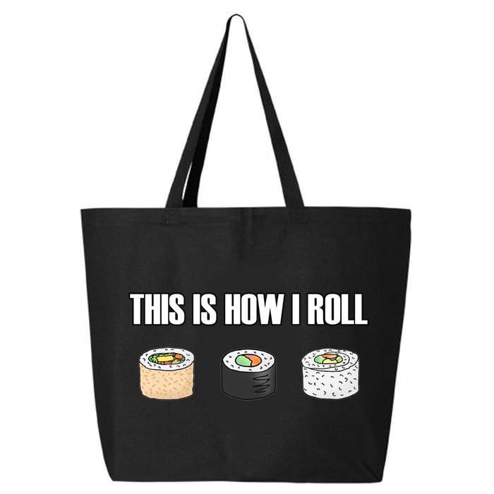 This Is How I Roll Japanese Sushi Lover Funny Gift 25L Jumbo Tote