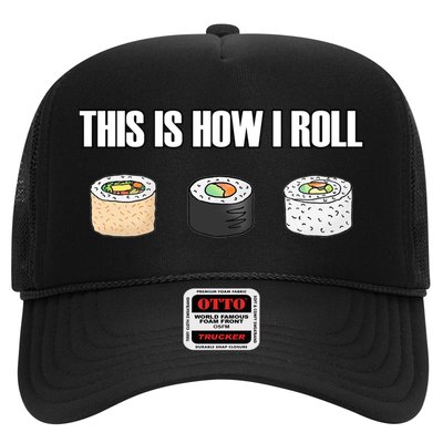 This Is How I Roll Japanese Sushi Lover Funny Gift Trucker Hat