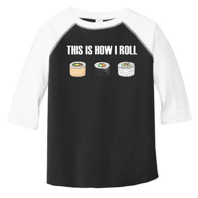 This Is How I Roll Japanese Sushi Lover Funny Gift Toddler Fine Jersey T-Shirt