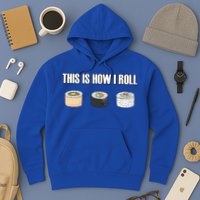 This Is How I Roll Japanese Sushi Lover Funny Gift Hoodie