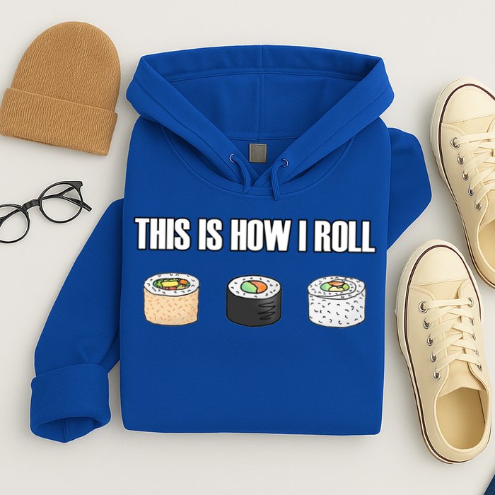This Is How I Roll Japanese Sushi Lover Funny Gift Hoodie