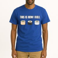 This Is How I Roll Japanese Sushi Lover Funny Gift Tall T-Shirt