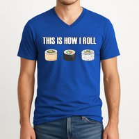 This Is How I Roll Japanese Sushi Lover Funny Gift V-Neck T-Shirt