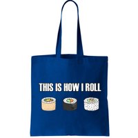 This Is How I Roll Japanese Sushi Lover Funny Gift Bag