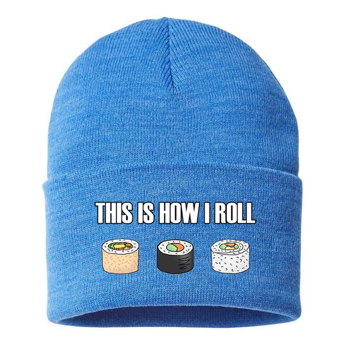 This Is How I Roll Japanese Sushi Lover Funny Gift Sustainable Knit Beanie
