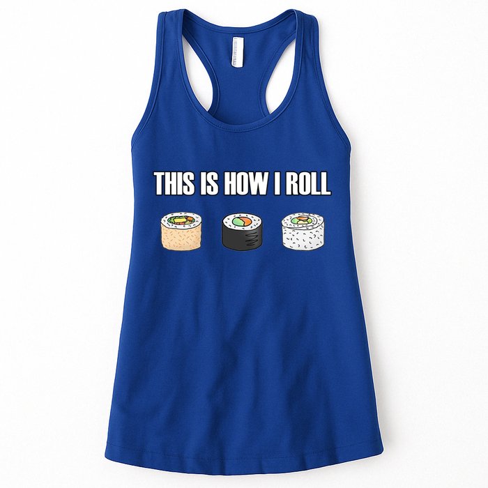 This Is How I Roll Japanese Sushi Lover Funny Gift Womens Tank Top