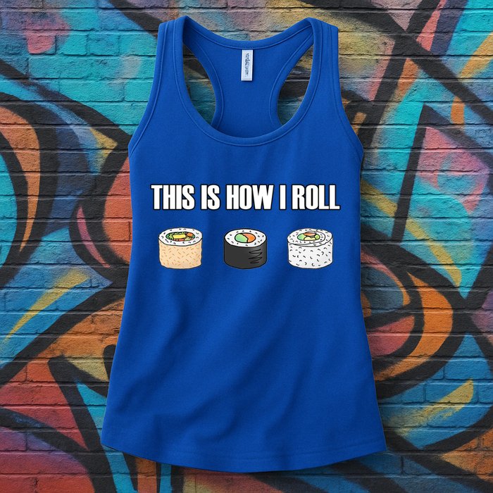 This Is How I Roll Japanese Sushi Lover Funny Gift Womens Tank Top
