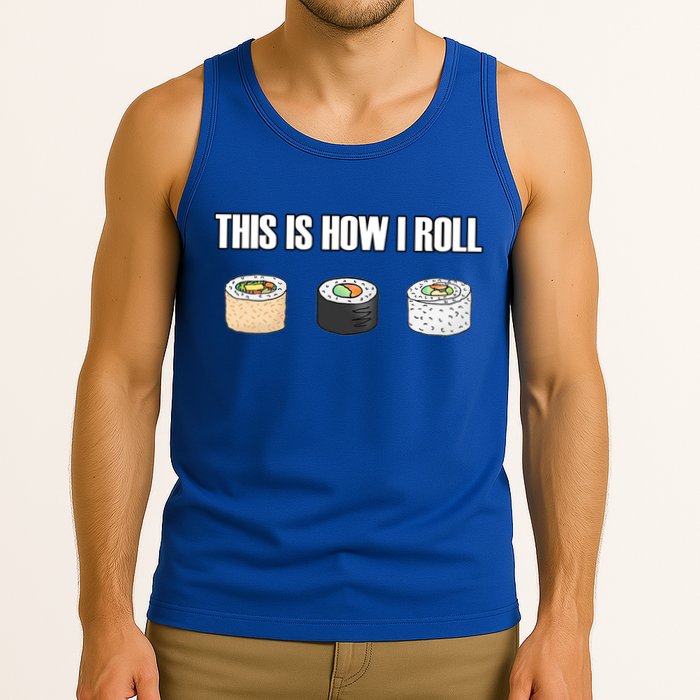 This Is How I Roll Japanese Sushi Lover Funny Gift Tank Top