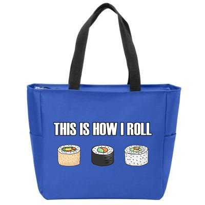This Is How I Roll Japanese Sushi Lover Funny Gift Zip Tote Bag