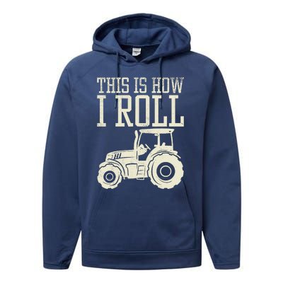 This Is How I Roll Tractor Farm Truck Farming Farmer Gift Performance Fleece Hoodie