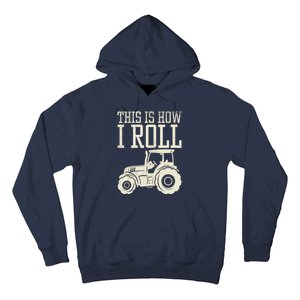 This Is How I Roll Tractor Farm Truck Farming Farmer Gift Hoodie