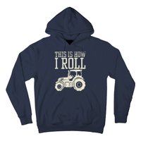 This Is How I Roll Tractor Farm Truck Farming Farmer Gift Hoodie