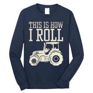 This Is How I Roll Tractor Farm Truck Farming Farmer Gift Long Sleeve Shirt