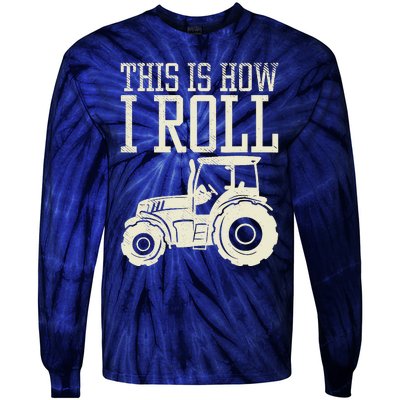 This Is How I Roll Tractor Farm Truck Farming Farmer Gift Tie-Dye Long Sleeve Shirt