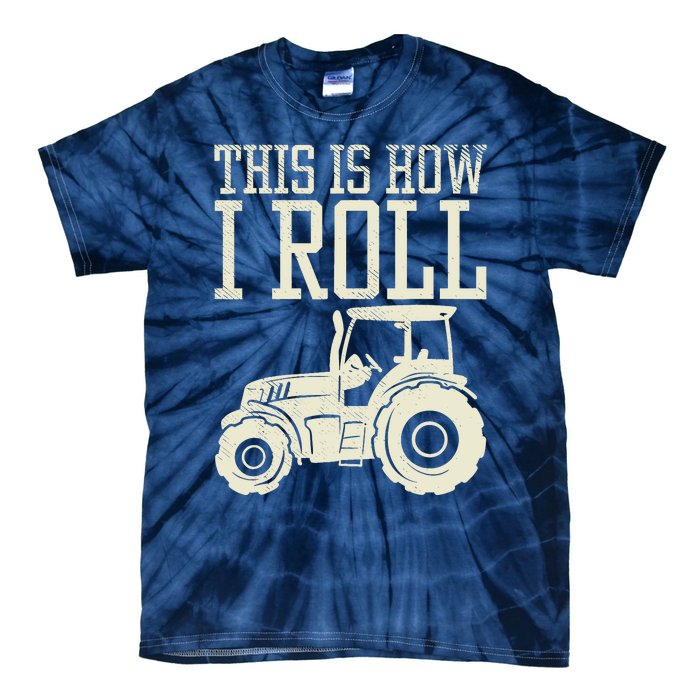 This Is How I Roll Tractor Farm Truck Farming Farmer Gift Tie-Dye T-Shirt