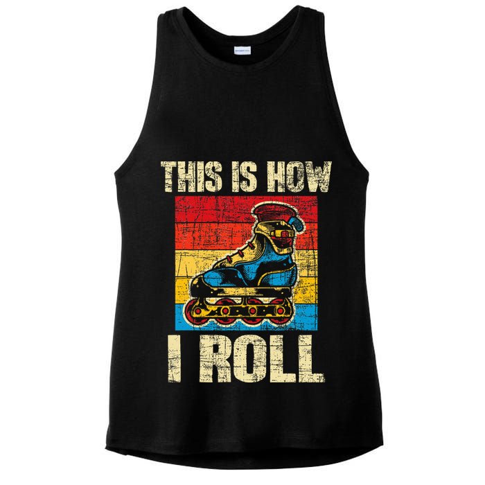 This Is How I Roll Rollerblades Skater Inline Skating Ladies PosiCharge Tri-Blend Wicking Tank