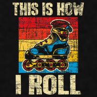 This Is How I Roll Rollerblades Skater Inline Skating Ladies PosiCharge Tri-Blend Wicking Tank