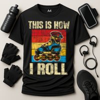 This Is How I Roll Rollerblades Skater Inline Skating Performance Shirt
