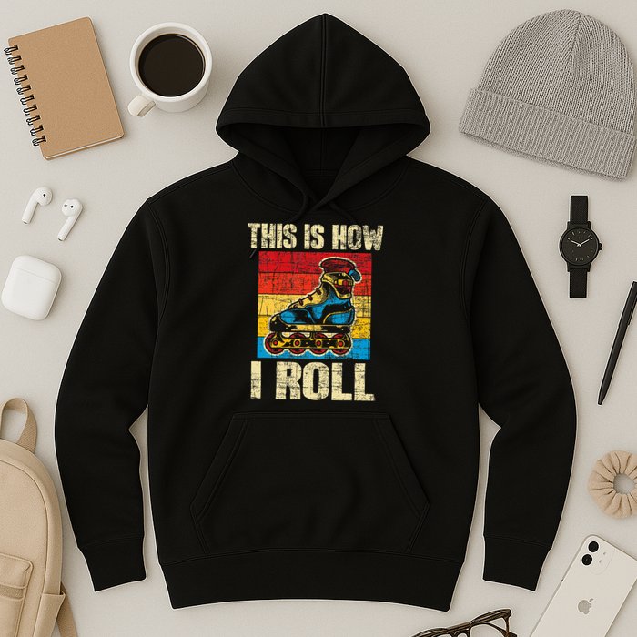 This Is How I Roll Rollerblades Skater Inline Skating Hoodie
