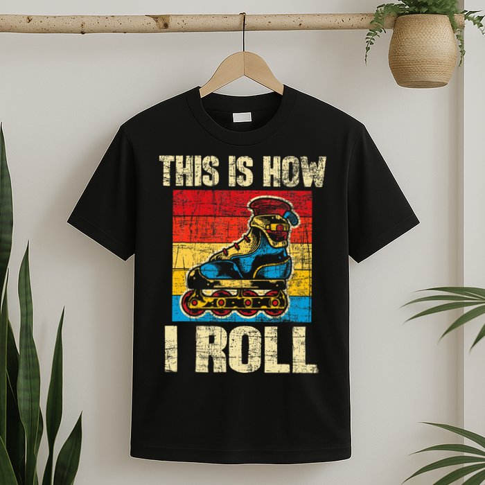 This Is How I Roll Rollerblades Skater Inline Skating T-Shirt
