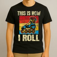 This Is How I Roll Rollerblades Skater Inline Skating T-Shirt