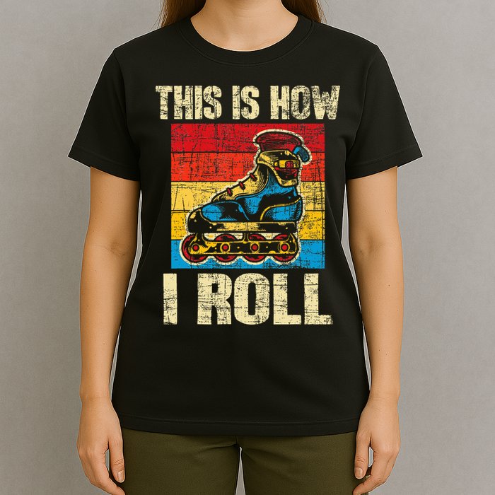 This Is How I Roll Rollerblades Skater Inline Skating T-Shirt