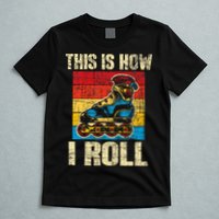 This Is How I Roll Rollerblades Skater Inline Skating T-Shirt