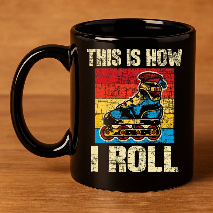 This Is How I Roll Rollerblades Skater Inline Skating 11oz C Handle Ceramic Mug