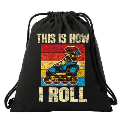 This Is How I Roll Rollerblades Skater Inline Skating Drawstring Bag
