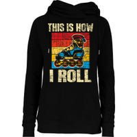 This Is How I Roll Rollerblades Skater Inline Skating Womens Funnel Neck Pullover Hood