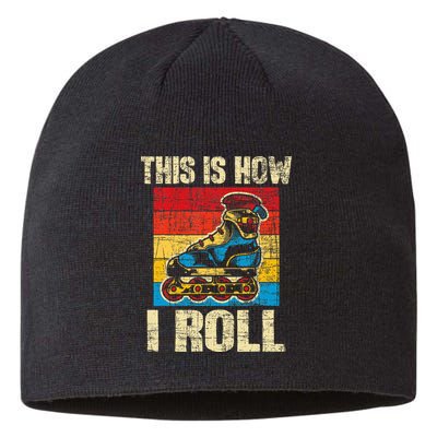 This Is How I Roll Rollerblades Skater Inline Skating Sustainable Beanie