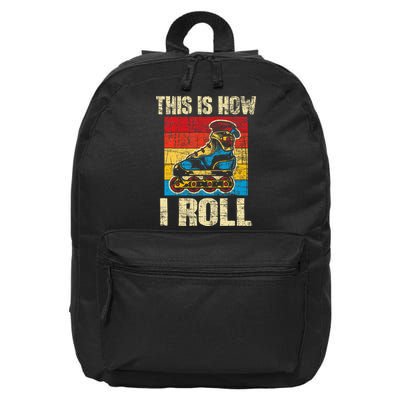 This Is How I Roll Rollerblades Skater Inline Skating 16 in Basic Backpack