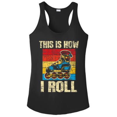 This Is How I Roll Rollerblades Skater Inline Skating Ladies PosiCharge Competitor Racerback Tank