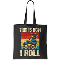 This Is How I Roll Rollerblades Skater Inline Skating Bag