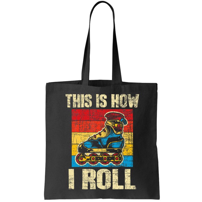 This Is How I Roll Rollerblades Skater Inline Skating Bag