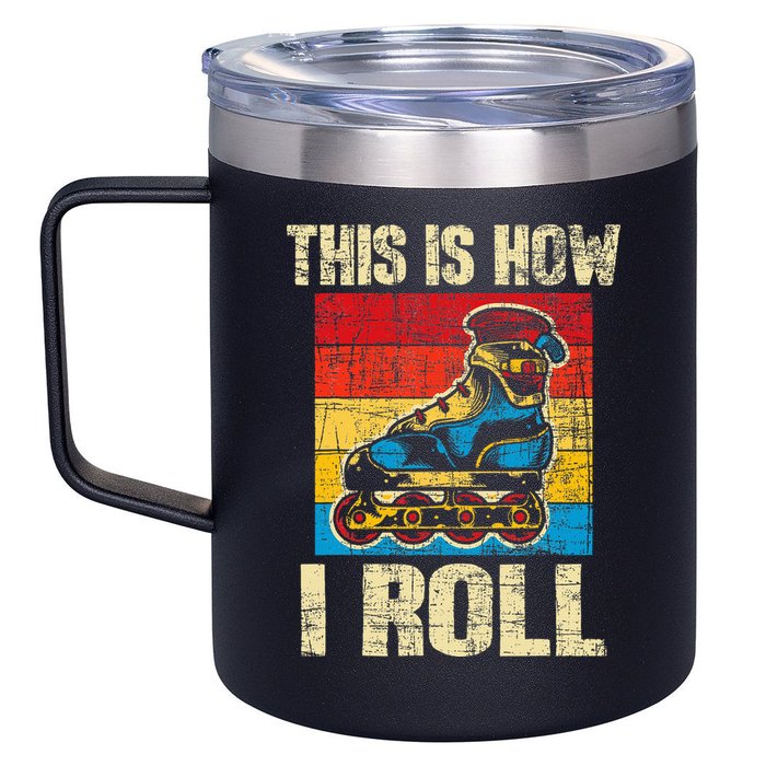 This Is How I Roll Rollerblades Skater Inline Skating 12oz Stainless Steel Coffee Mug